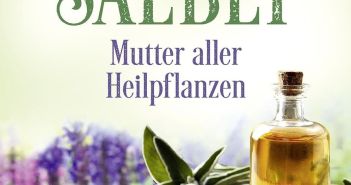 Salbei mit 160 medizinisch wirksamen Inhaltsstoffen: Anwendungen für (Foto: Mankau Verlag GmbH)
